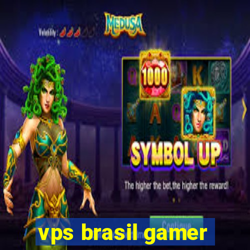 vps brasil gamer